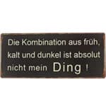Die Kombination aus früh, kalt und dunkel ist nicht mein Ding!.
