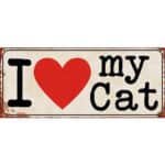 Ich liebe meine Katze - Vintage Metallzeichen, Haustier Dekoration, Katzenliebhaber Geschenk, lustig.