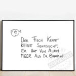 Der Tisch kennt keine Sehnsucht, er hat mehr Meer als er braucht.