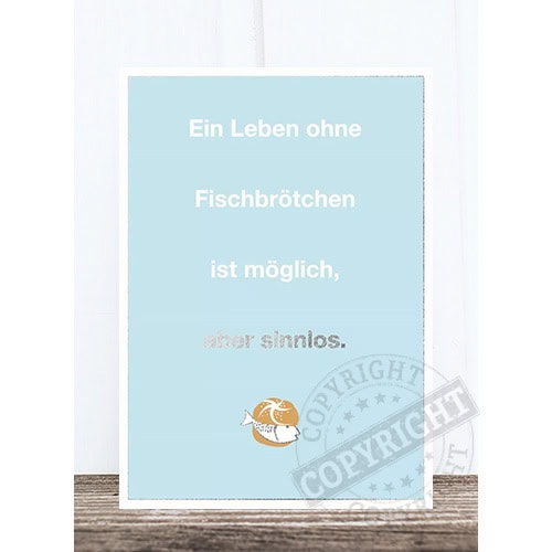 Ein Leben ohne Fischbrötchen ist möglich, aber sinnlos.