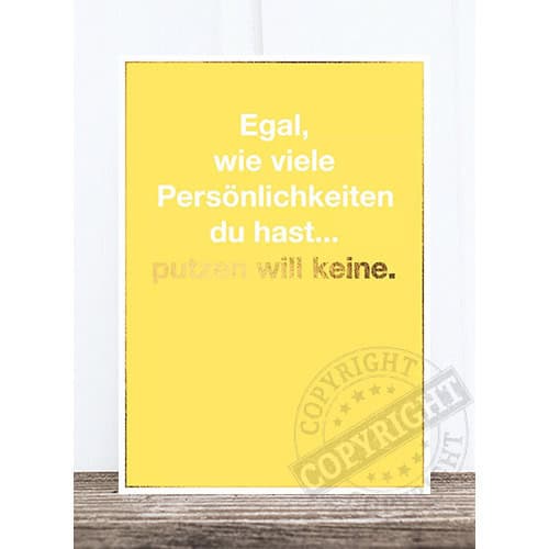 Egal, wie viele Persönlichkeiten du hast, putzen will keine.