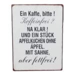 Ein Kaffee, bitte! Koffeinfrei? Apfelkuchen ohne Apfel, mit Sahne, aber fettfrei!.