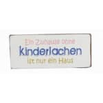 Ein Zuhause ohne Kinderlachen ist nur ein Haus.