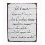 Ich brauche keinen Prinzen, der Drachen tötet, sondern einen, der mich liebt, wenn ich zum Drachen w.