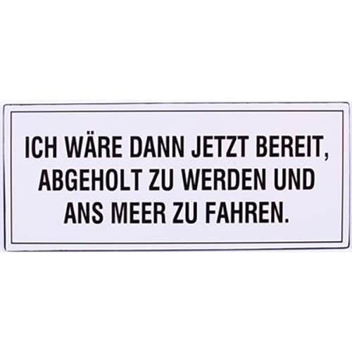 Hochwertiges Schild mit humorvollem deutschen Text über Meerfahrt und Bereitschaft.