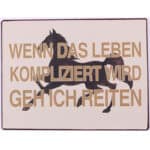 Lustiges Pferde-Schild mit Spruch "Wenn das Leben kompliziert wird, gehe ich reiten".