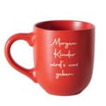 Morgen Kinder wird's was geben - roter Kaffeetasse mit Spruch, Geschenkidee, Frühstücksbecher.